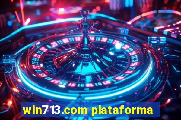 win713.com plataforma